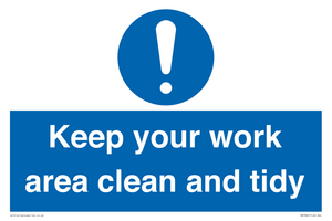 Keep your work area clean and tidy